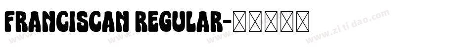 Franciscan Regular字体转换